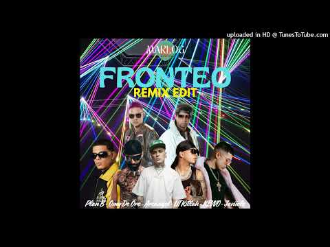 Plan B - Fronteo [Remix Edit] Ft. Omy De Oro, Arcángel, LIT Killah, KEVVO, Javiielo