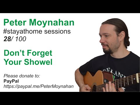 Peter Moynahan (Blackbeers) -  Don't Forget Your Showel - #stayathome sessions 28/100