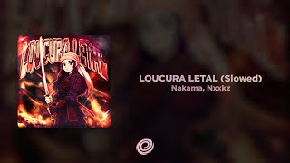 Download lagu Nakama, Nxxkz - LOUCURA LETAL (Slowed) mp3