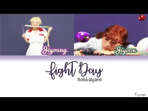 Bolbbalgan4 - Fight Day Lyrics [Han|Rom|Eng]