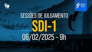 SDI-1 | Assista à sessão do dia 06/02/2025
