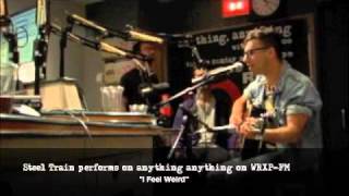 steel train i feel weird