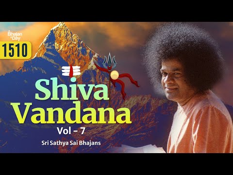1510 - Shiva Vandana Vol - 7 | Start the day with Shiva | Sri Sathya Sai Bhajans #popular