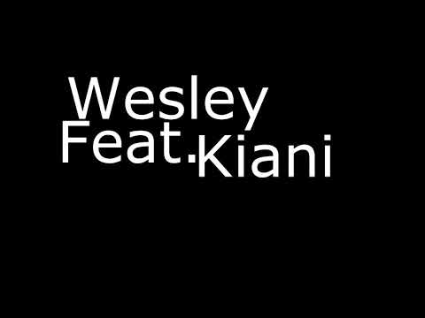 Wesley Ft. Kiani - Bilder