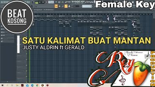 Download lagu (Karaoke Female) SATU KALIMAT BUAT MANTAN - JUSTY ALDRIN ft GERALD mp3