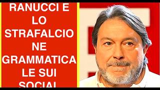 RANUCCI E LO STRAFALCIONE GRAMMATICALE SUI SOCIAL