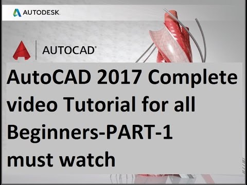 AutoCAD 2017 Complete video Tutorial for all Beginners-PART-1 must watch