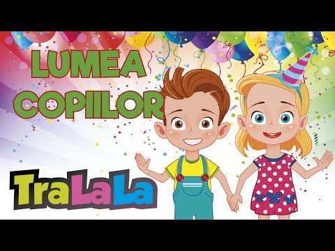 Lumea copiilor - Colaj muzică pentru copii | TraLaLa