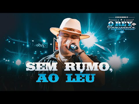 SEM RUMO AO LÉU - O Rey na Vaquejada - Ao Vivo em Gurinhém - Rey Vaqueiro ​