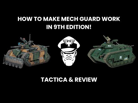 How To Make Mechanised Guard Work! - 9th Ed. Warhammer 40,000