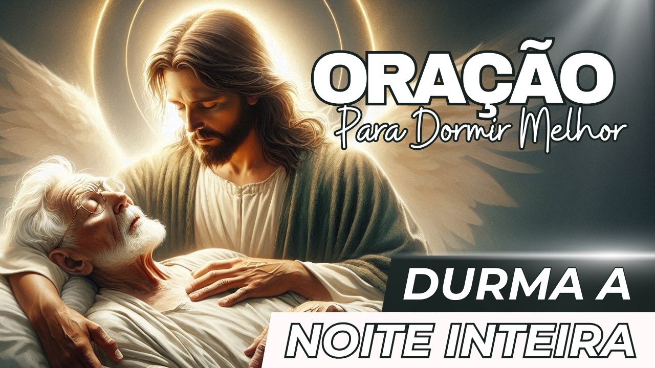 DURMA BEM: Conecte-se com Deus Antes de Dormir (SONO DOS JUSTOS)