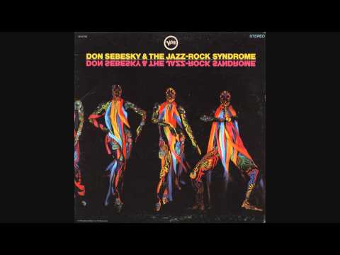 Don Sebesky & The Jazz-Rock Syndrome - Banana Flower (1968)