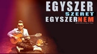 MISSH feat RAUL & HORVÁTH TAMÁS - Egyszer szeret egyszer nem ( Official Music Video )