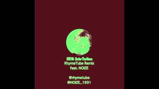 Under The Moon (RhymeTube Remix) feat. NOIZE / KREVA