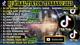 Download lagu DJ VIRAL TIKTOK TERBARU 2025 | DUH SAYANG NGAPUNTENE SAESTU, SABAR - SADEWOK | CINTA DARI SEBERANG mp3