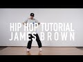 Hip Hop Dance Tutorial - James Brown