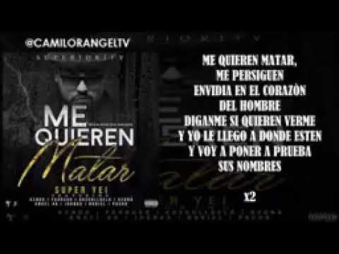 ME QUIEREN MATAR LETRA   SUPER YEI FT KENDO, COSCULLUELA, FARRUKO, OZUNA, ANUEL AA, JUANKA Y MAS