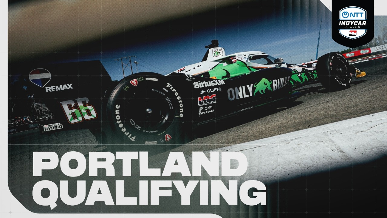 ⏱️ Qualifying Rewind | 2026 INDYCAR at Portland