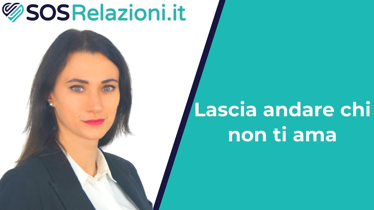 LA FINE DI UNA RELAZIONE - Lascia andare chi non ti ama - SOSRelazioni.it