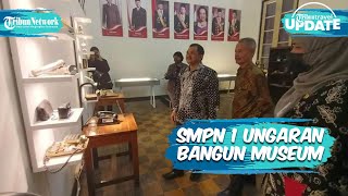 SMPN 1 Ungaran Bangun Tempat Wisata Museum di Sekolah, Terbuka untuk Umum & Dipenuhi Barang Kuno