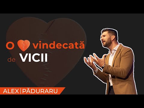 O inimă vindecată de: Vicii | Alex Păduraru