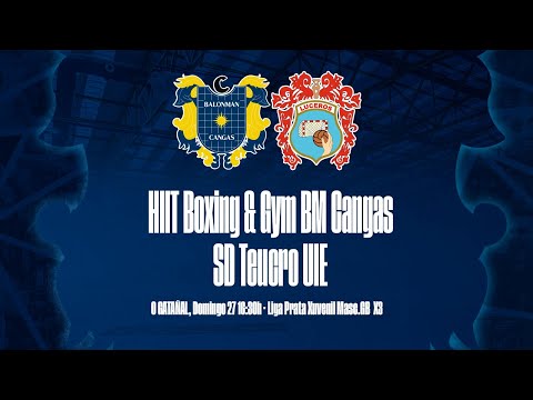 LIGA PRATA XUV. MASCULINA GB X3 | Hiit Boxing & Gym BM Cangas - SD Teucro UIE | Domingo 27 16:30h
