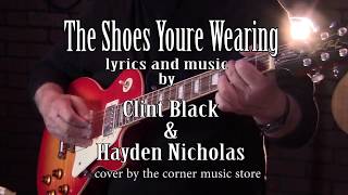 The Shoes You&#39;re Wearing Clint Black cover