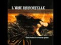 L'Ame Immortelle - life will never be the same ...