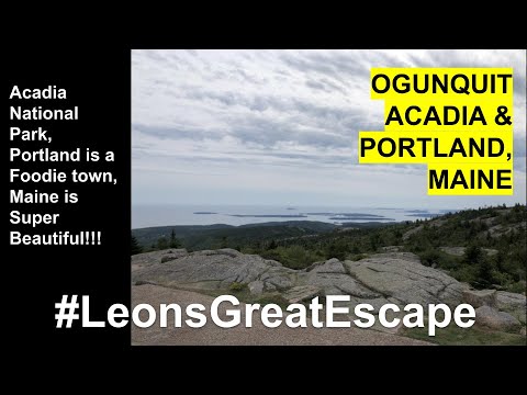 Visit Maine and experience Ogunquit, Portland and Acadia!