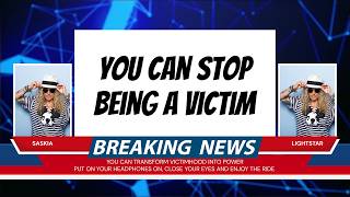 Transforming Your Relationship With Victimhood
