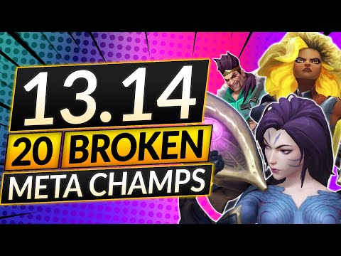 20 NEW BROKEN Champions for Patch 13.13 and 13.14 - BEST Champs to MAIN - LoL Meta Guide