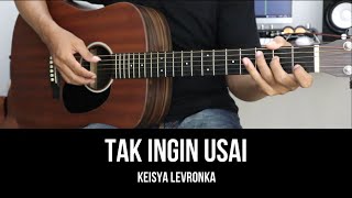 Download lagu Tak Ingin Usai - Keisya Levronka | Tutorial Chord Gitar Mudah dan Lirik mp3