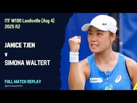 ITF W100 Landisville (Aug 4) 2025 R2: Janice Tjen vs. Simona Waltert [2] Full Match Replay