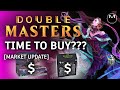 MY STRATEGY Double Masters 2022 Market Discussion Thoughts On Opening A Box Mtg Doublemasters