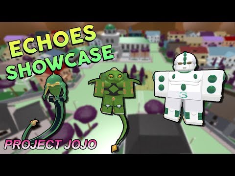 Echoes Showcase - Project JoJo