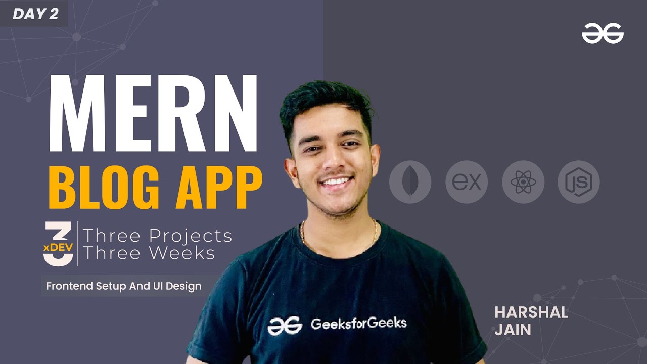 💻 3xDEV: MERN Blog App | Day 2: Frontend Setup and UI Design | Three Projects, Three Weeks