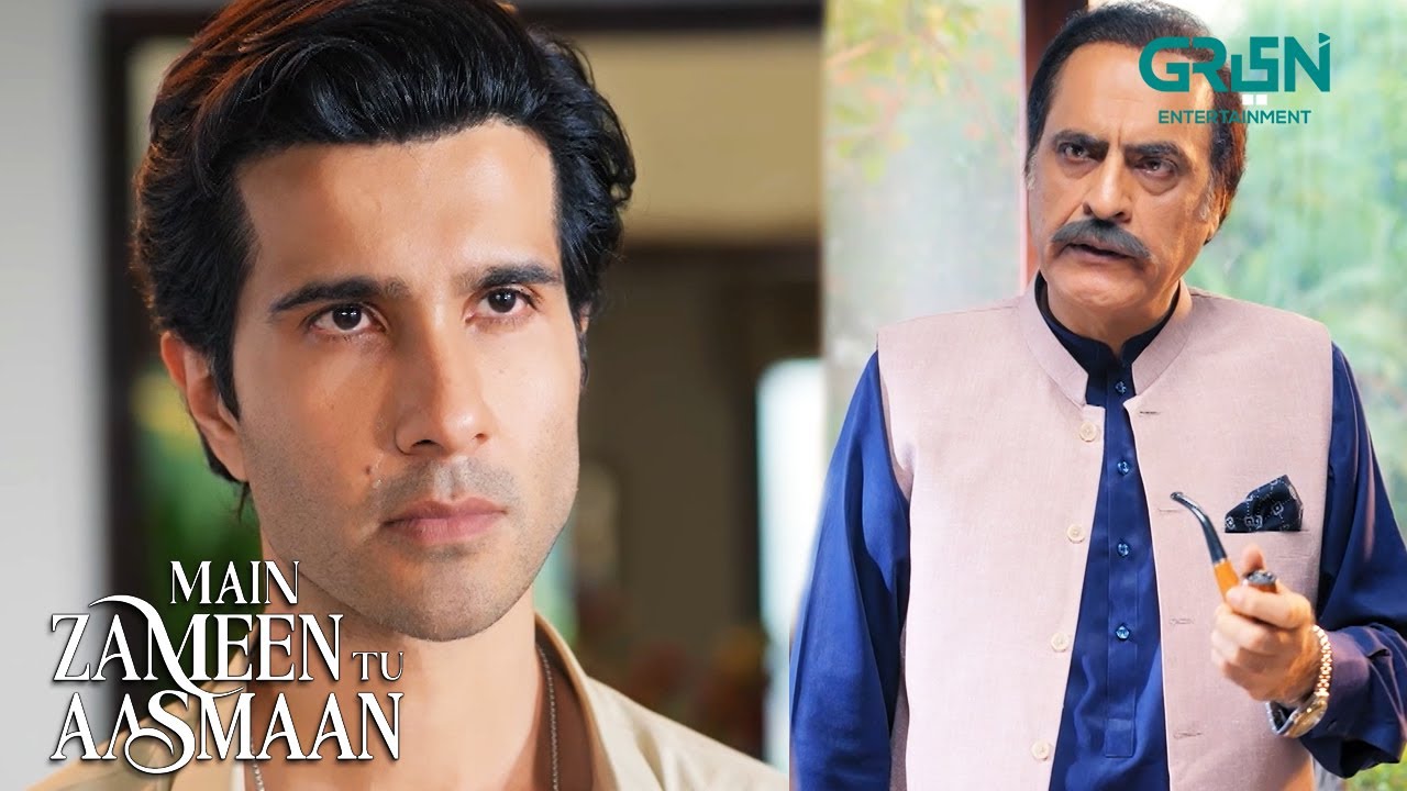 Baap ki Auqat Ghar Ke Nokar Jaisi | Feroze Khan - Hiba Bukhari | Main Zameen Tu Aasmaan | Green TV