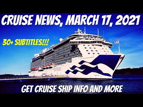 , title : 'Cruise News Update For March 17, 2021 Video #cruisenews #cruiseupdates #cruiseshipnews'