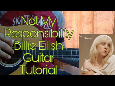 Not My Responsibility - Billie Eilish