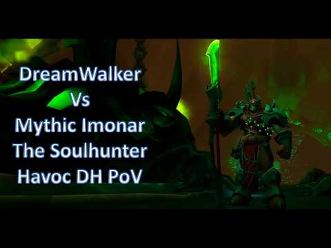 DreamWalker vs Mythic Imonar the Soulhunter - Havoc DH PoV
