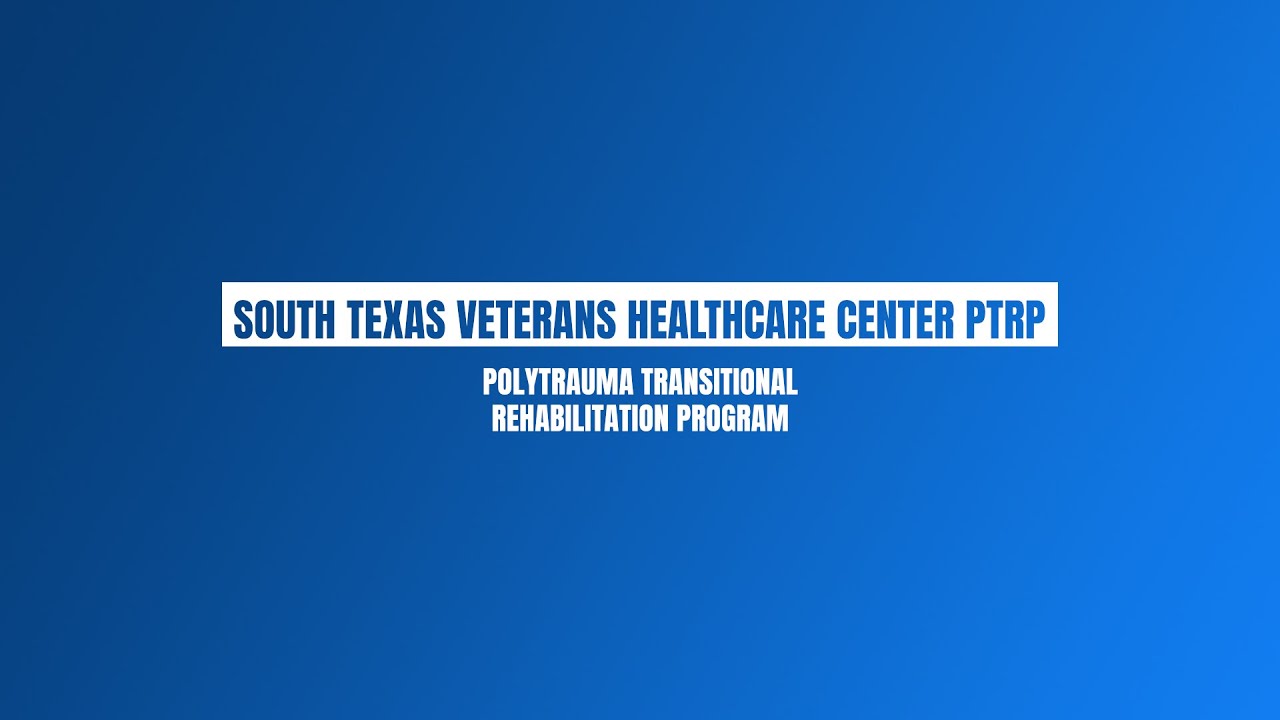 Polytrauma Transitional Rehabilitation Program (PTRP)