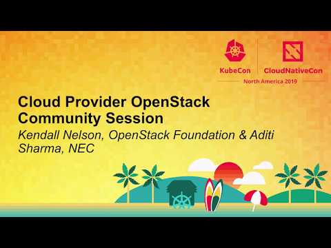 Cloud Provider OpenStack Community Session - Kendall Nelson, OpenStack Foundation & Aditi Sharma