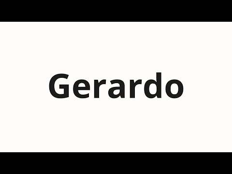 How to pronounce Gerardo