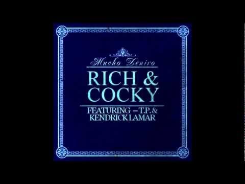 RICH & COCKY- MUCHO DENIRO FEATURING T.P. & KENDRICK LAMAR