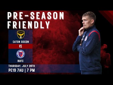 Coming Up: Eaton Socon FC VS BUFC | Pre-Season Friendly