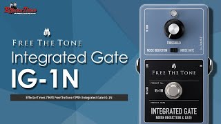 Video thumbnail for [EffectorTimes 796회] FreeTheTone 이펙터 Integrated Gate IG-1N by BUZZBEE TV