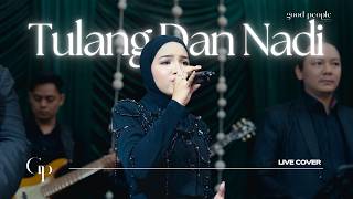 Download lagu Tulang Dan Nadi - Tiara Andini Live Cover | Good People Music mp3