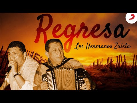 Regresa, Los Hermanos Zuleta - Letra Oficial