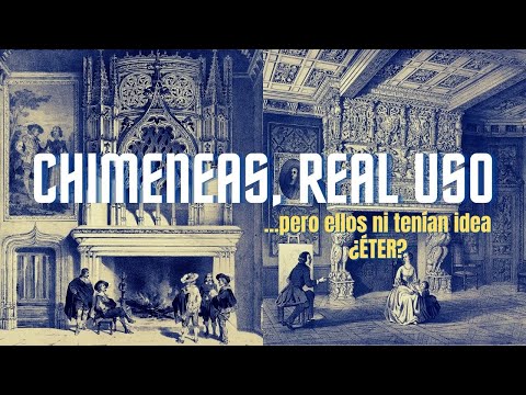 El Antiguo Uso de las Chimeneas