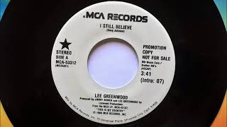 I Still Believe , Lee Greenwood , 1988